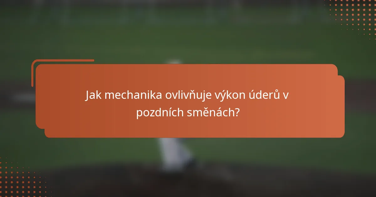 Jak mechanika ovlivňuje výkon úderů v pozdních směnách?